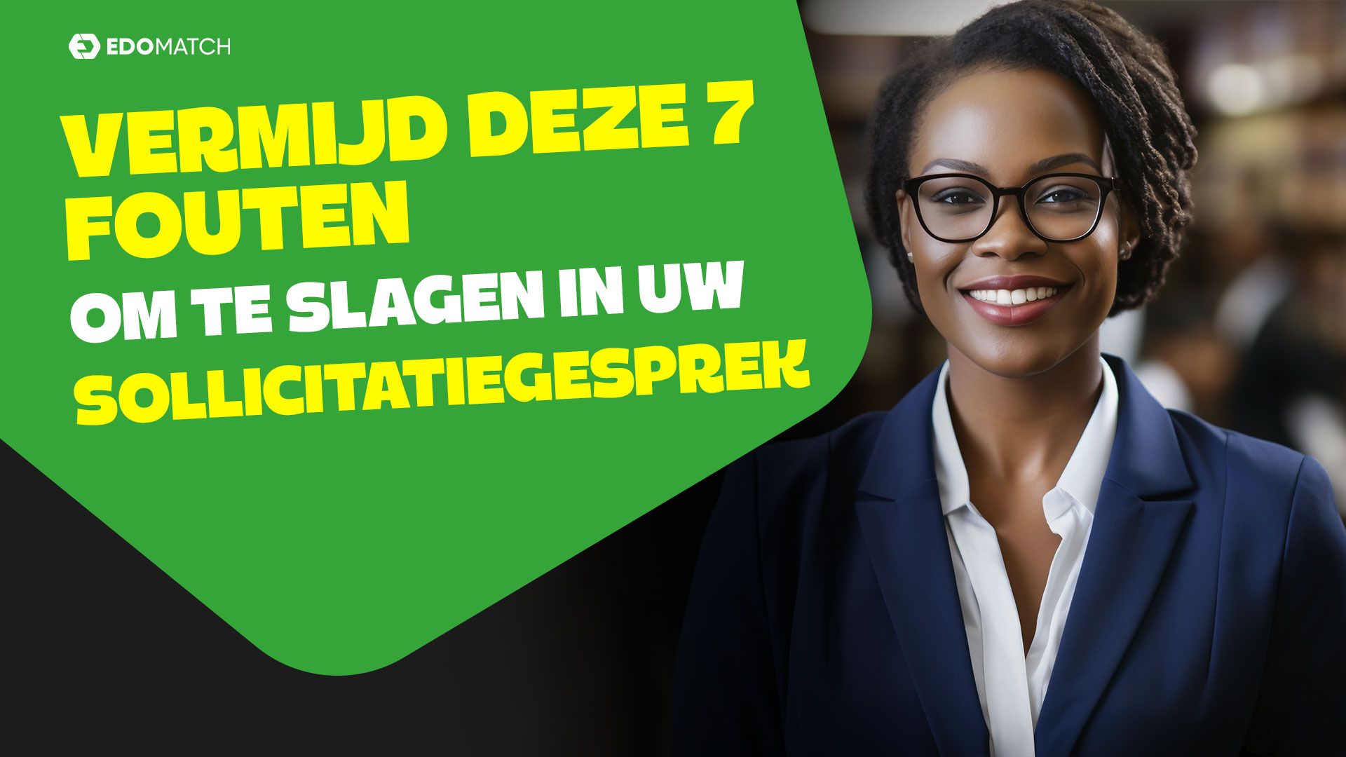 Slagen in je sollicitatiegesprek: de 7 fouten die je moet vermijden