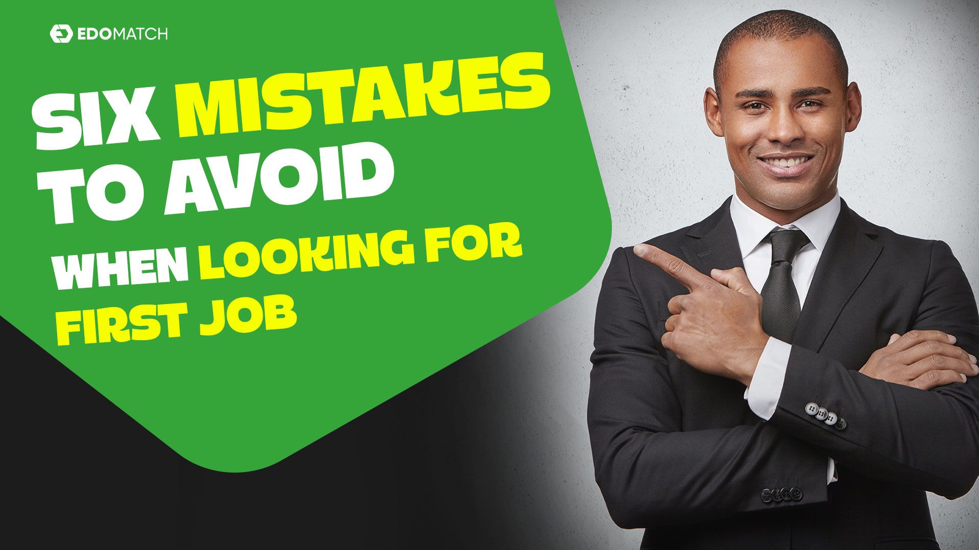 6 major mistakes to avoid when looking for your first job